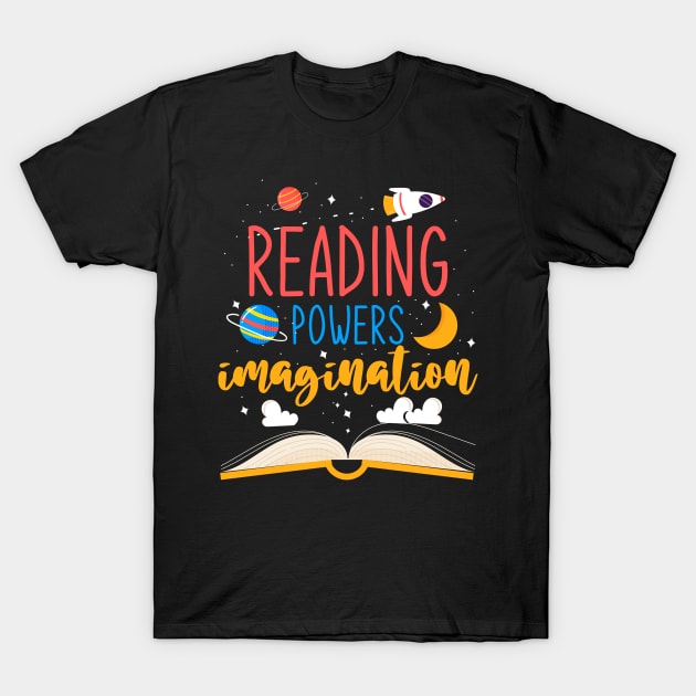 Reading Powers Imagination Books T-Shirt by ShirtsShirtsndmoreShirts